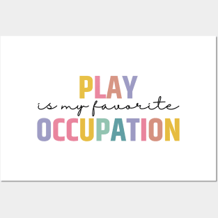 Play Is My Favorite Occupation Posters and Art